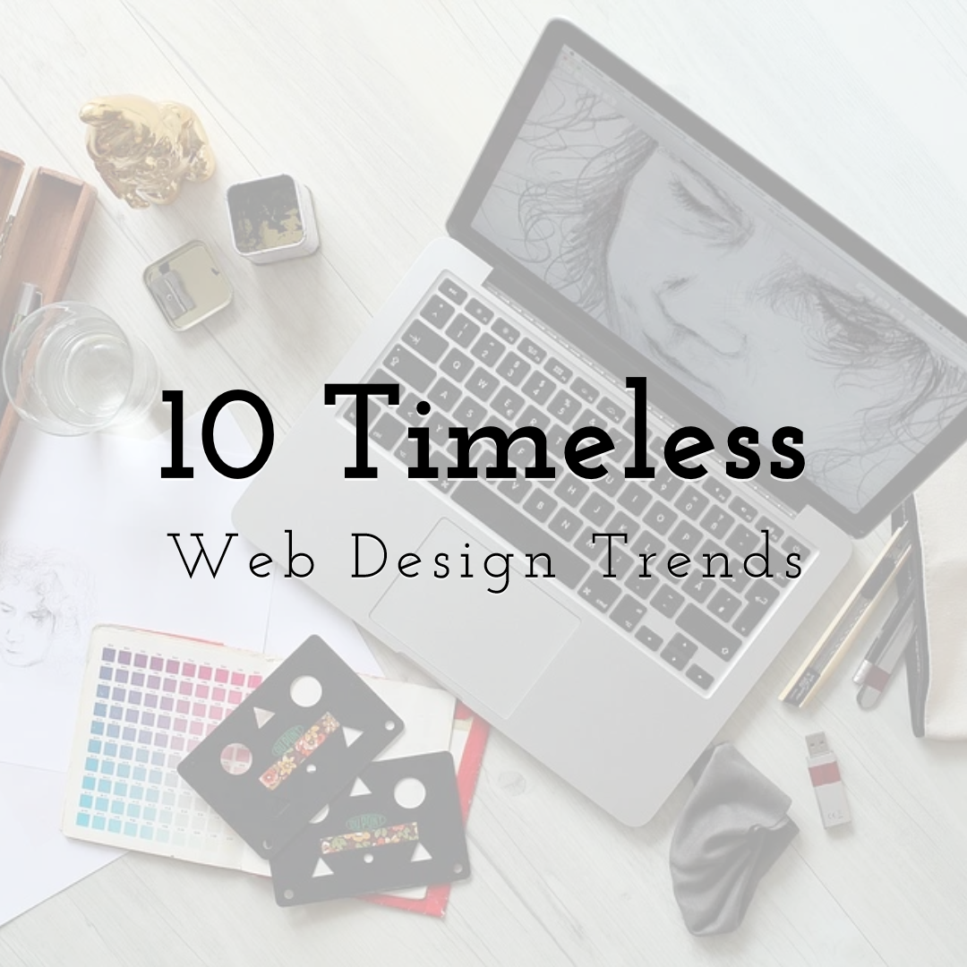 10 Timeless Web Design Trends