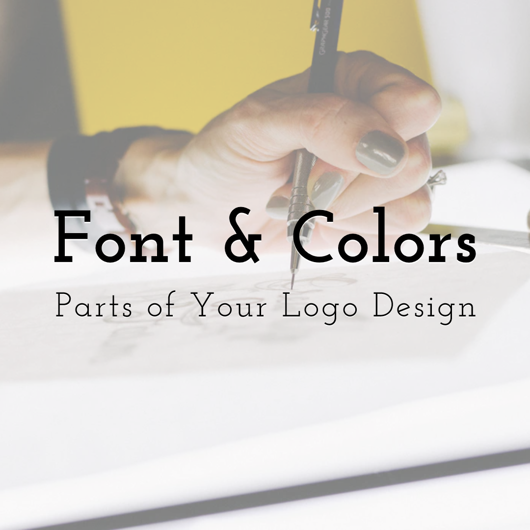 Why Colors and Fonts Are Important Parts of Your Logo Design