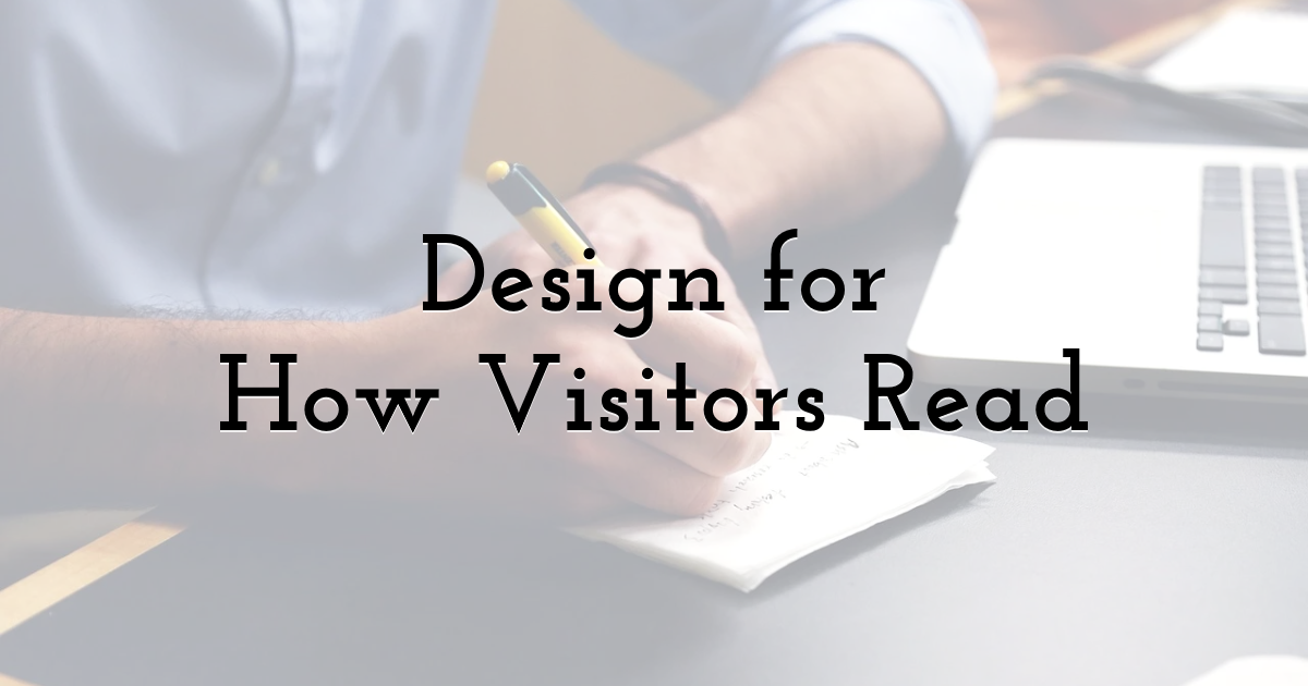 Design for How Visitors Read