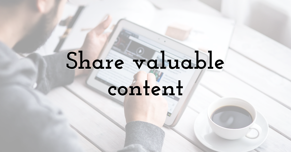 Share valuable content