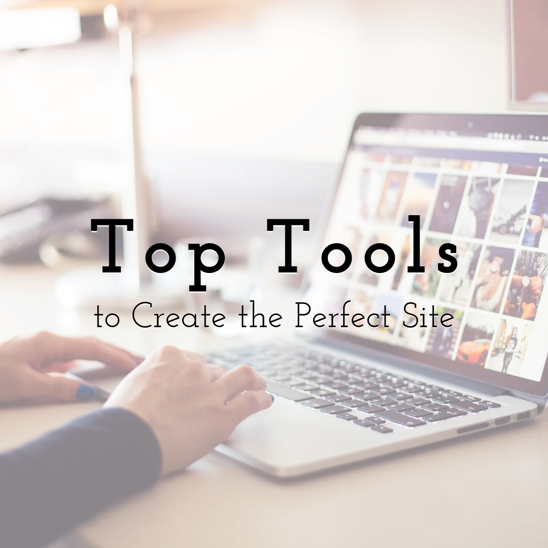 Top Website Design Tools to Create the Perfect Site