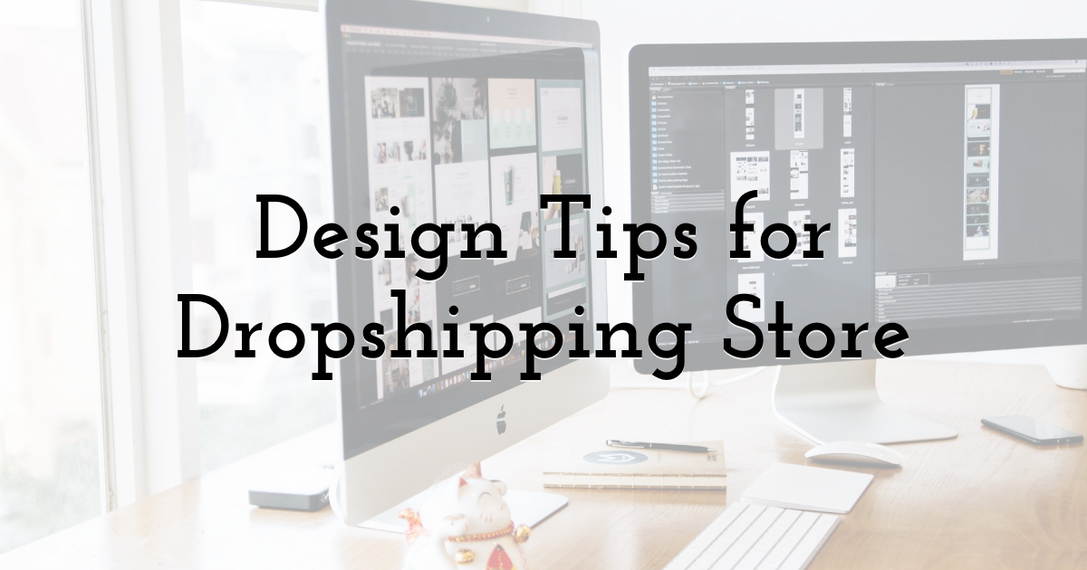 Design Tips for Dropshipping Store