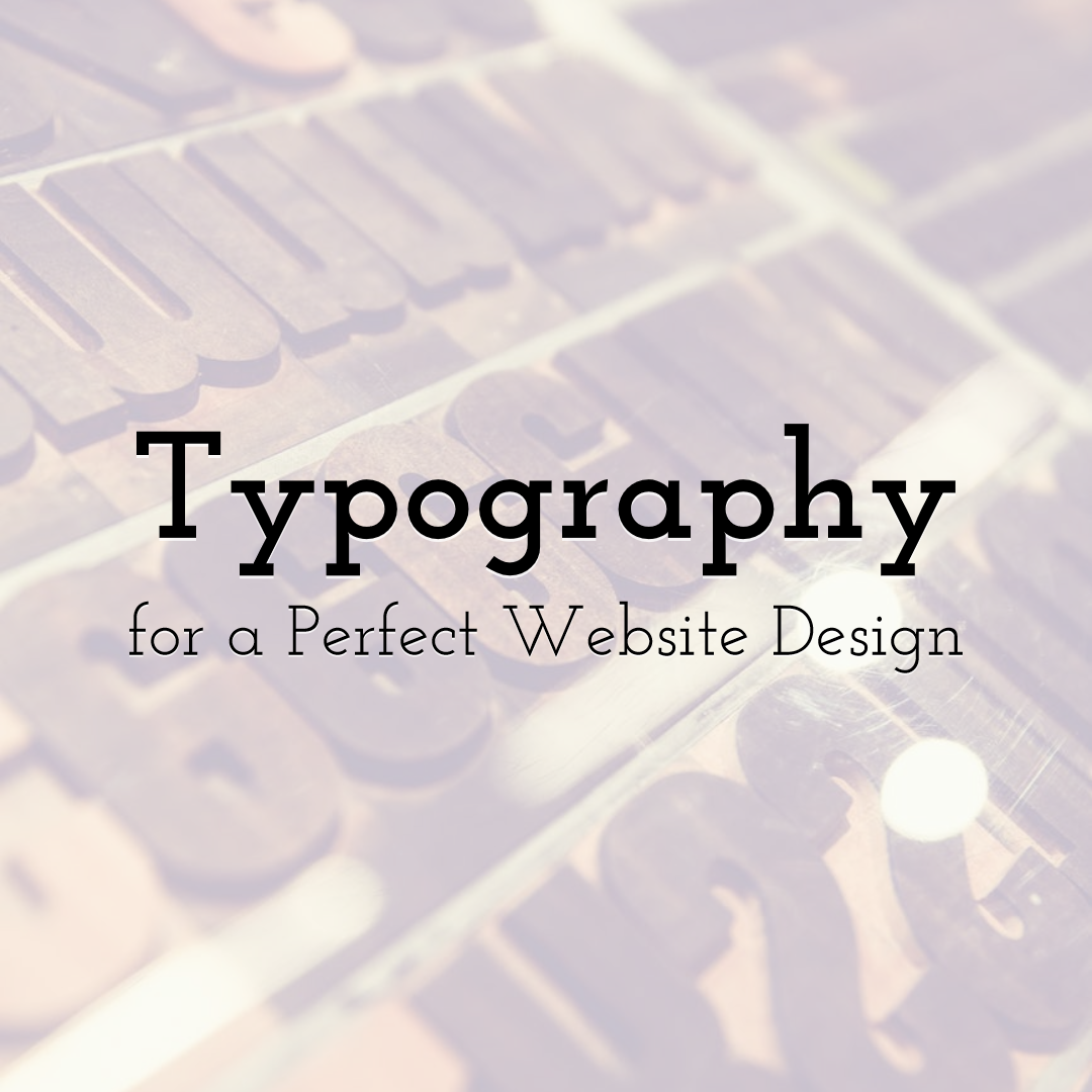 How to Choose Typography for a Perfect Website Design