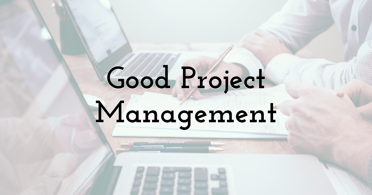 Good Project Management