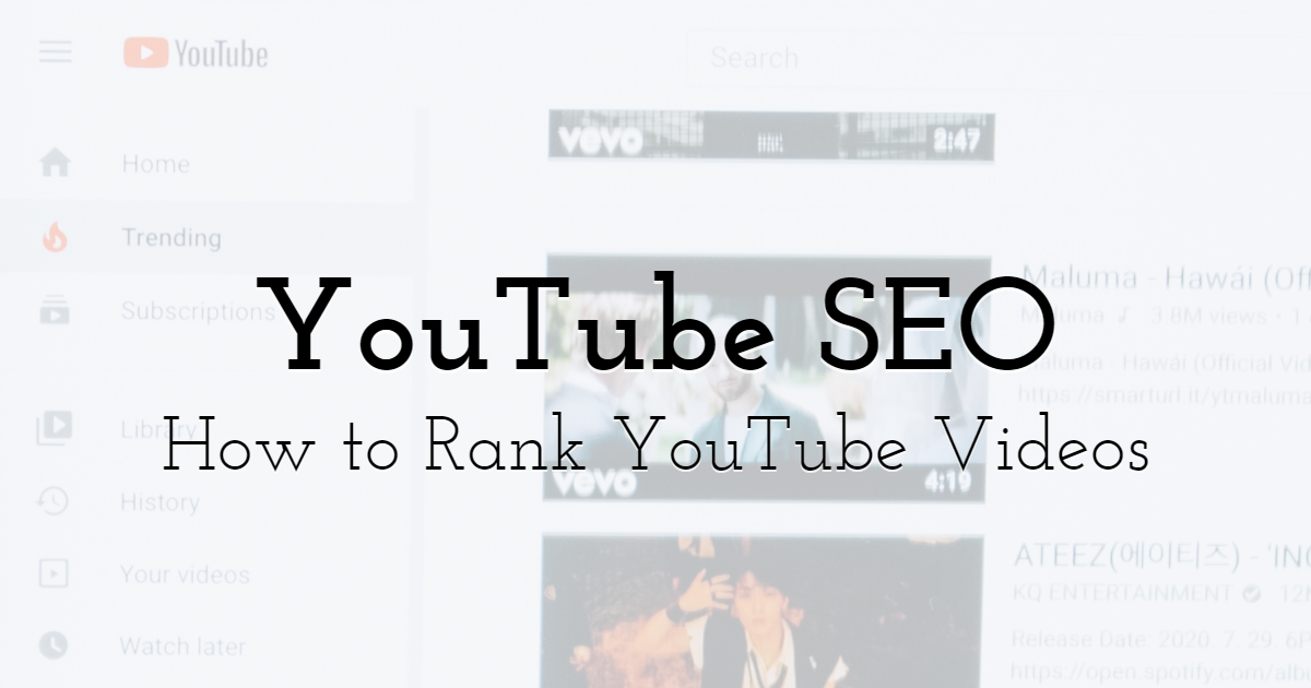 YouTube SEO: How to Rank YouTube Videos in 2021