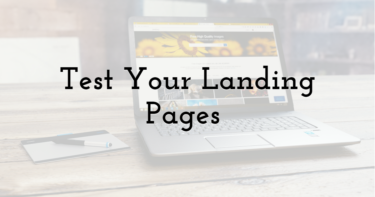 Test Your Landing Pages 