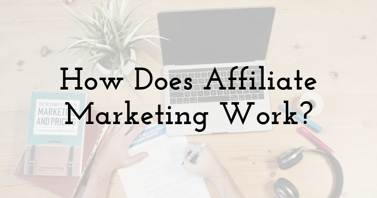 How does Affiliate marketing work?