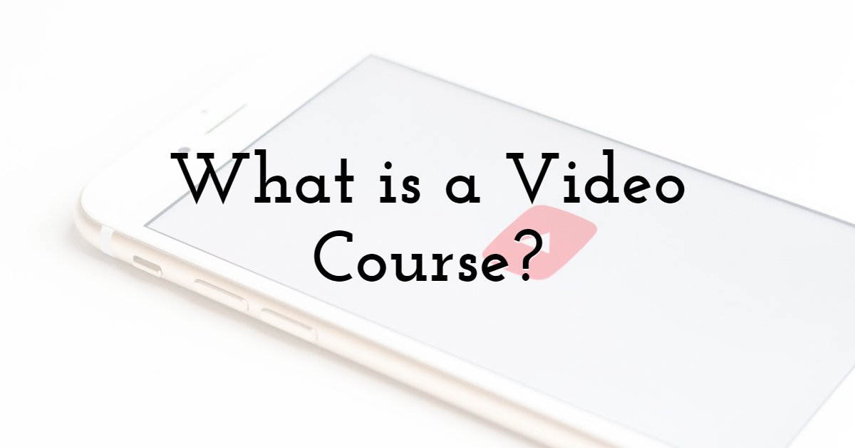 What is a video course?