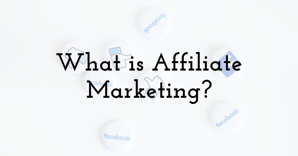 What is affiliate marketing?