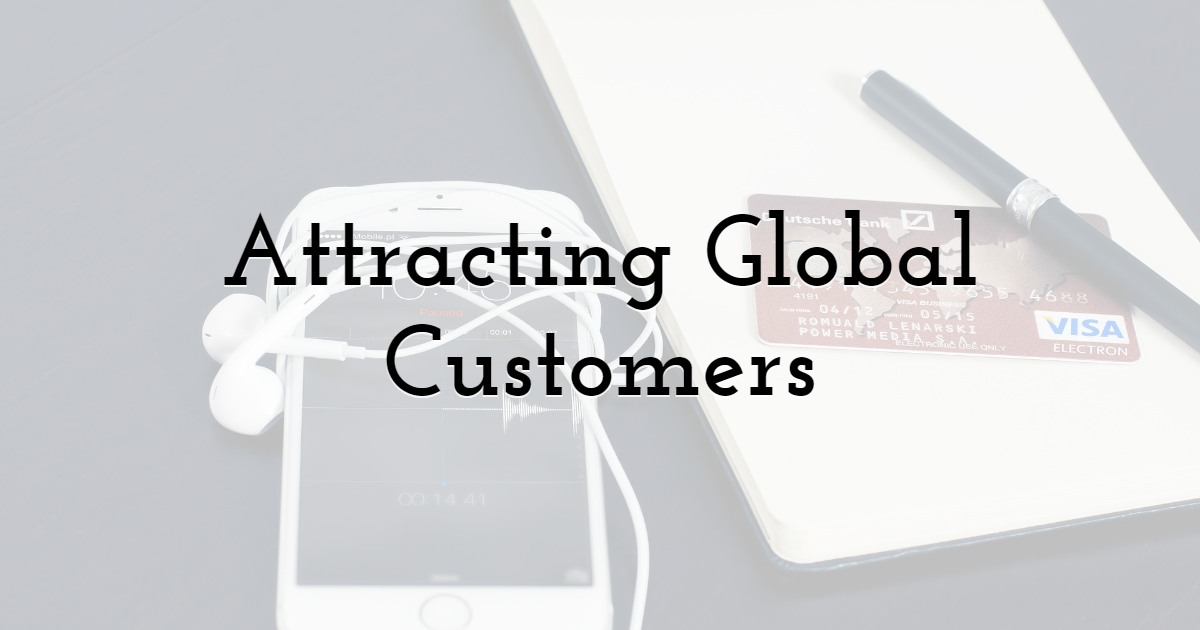 Attracting Global Customers