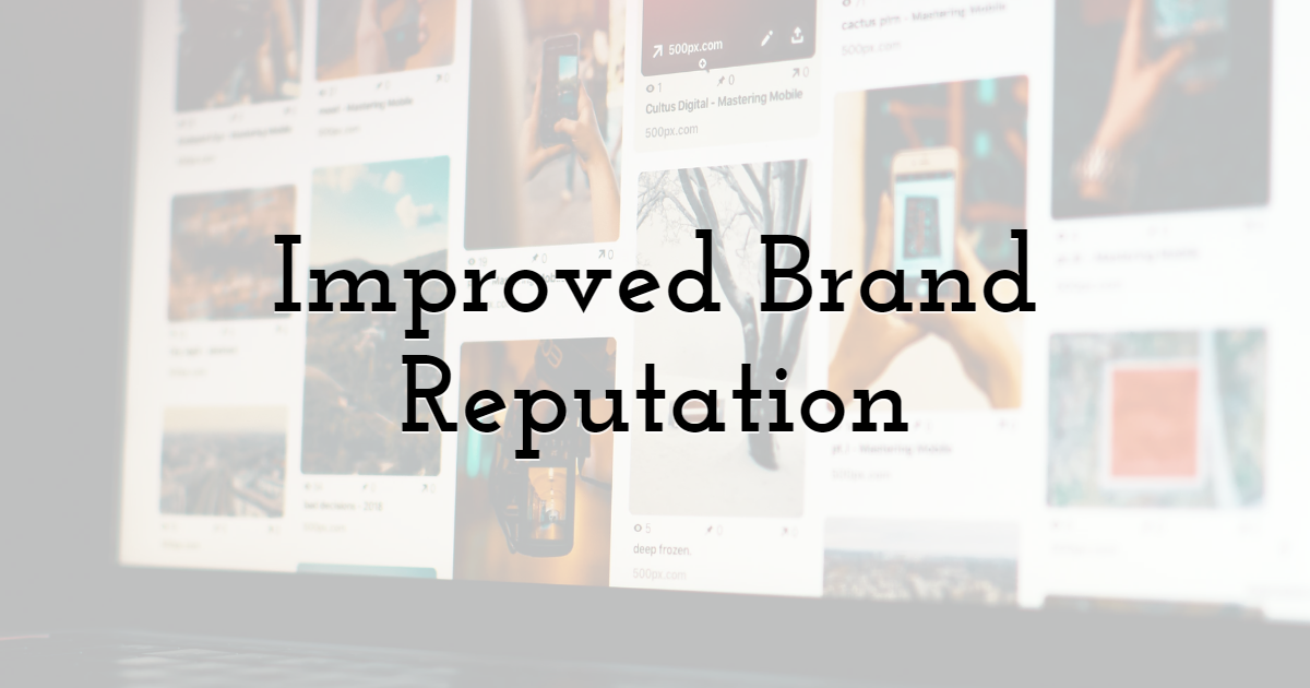 Improved Brand Reputation