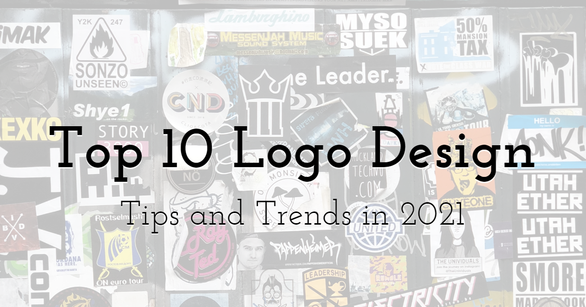 Top 10 Logo Design Tips and Trends in 2021