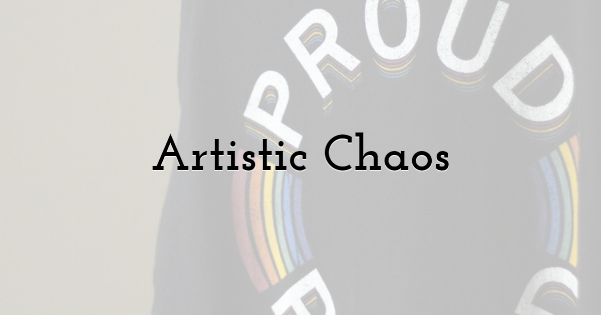 Artistic Chaos
