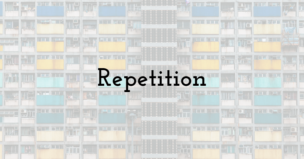 Repetition