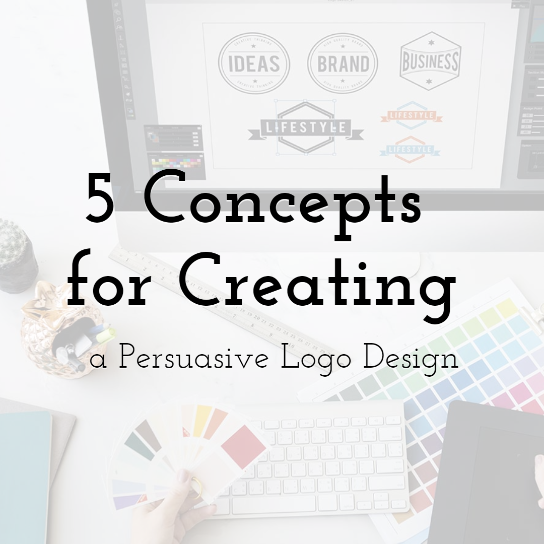 5 Concepts for Creating a Persuasive Logo Design