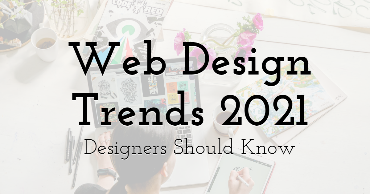 Web Design Trends 2021