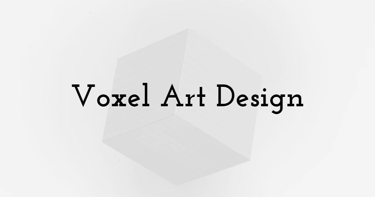 Voxel Art Design