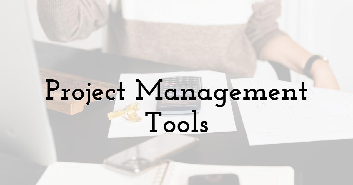 Project Management Tools