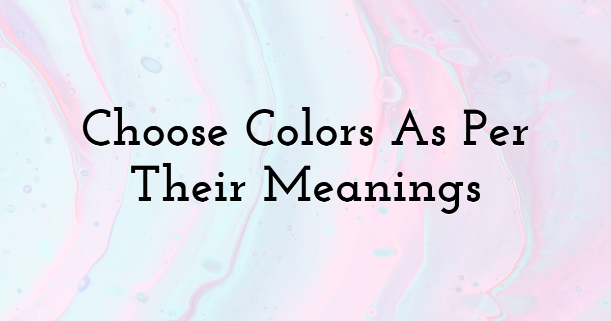 Choose Colors As Per Their Meanings