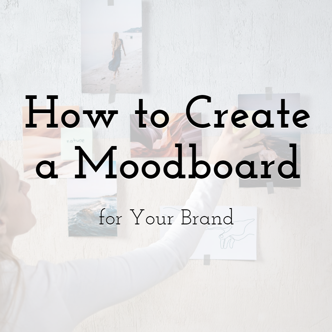 How to Create a Moodboard for Your Brand
