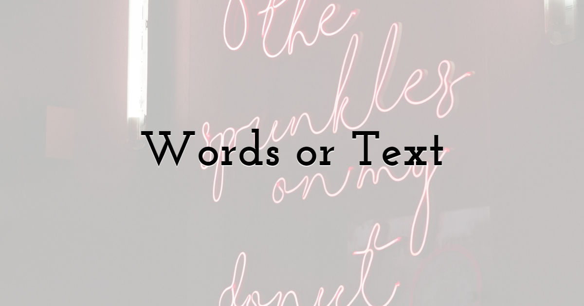 Words or Text