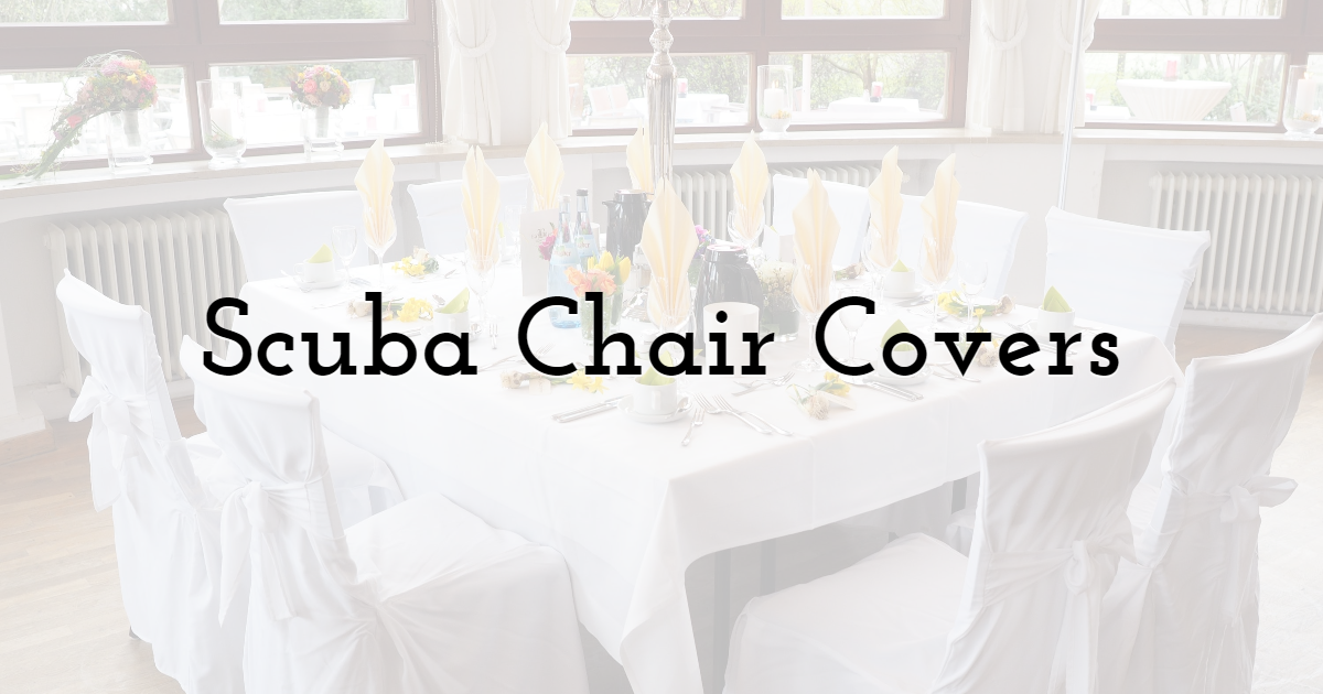 Scuba Chair Covers