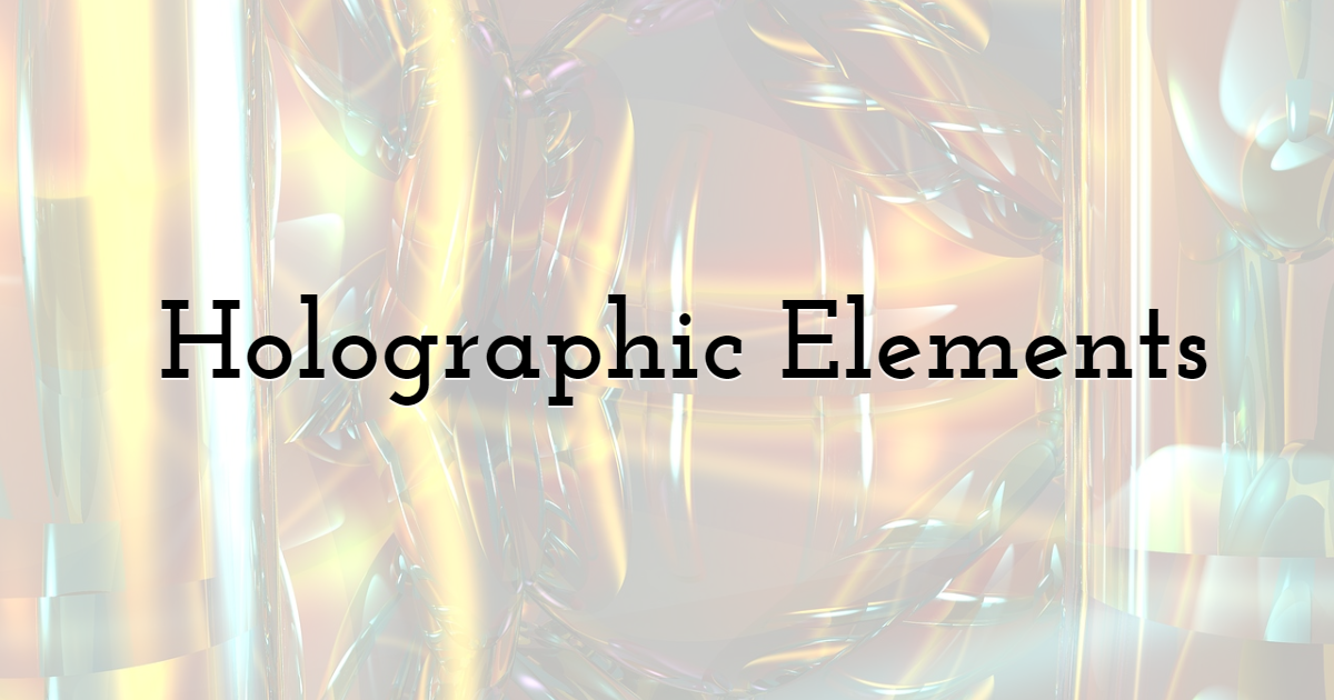 Holographic Elements