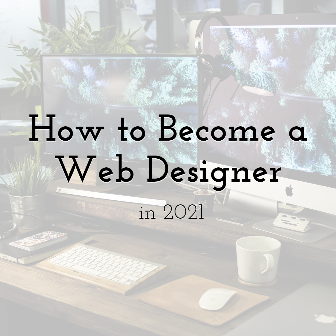 How to Become a Web-Designer in 2021