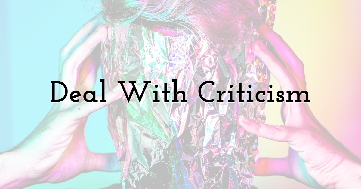 Deal With Criticism