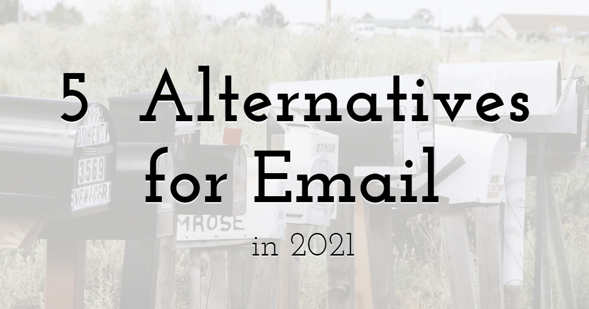 5 Best Alternatives for Email in 2021