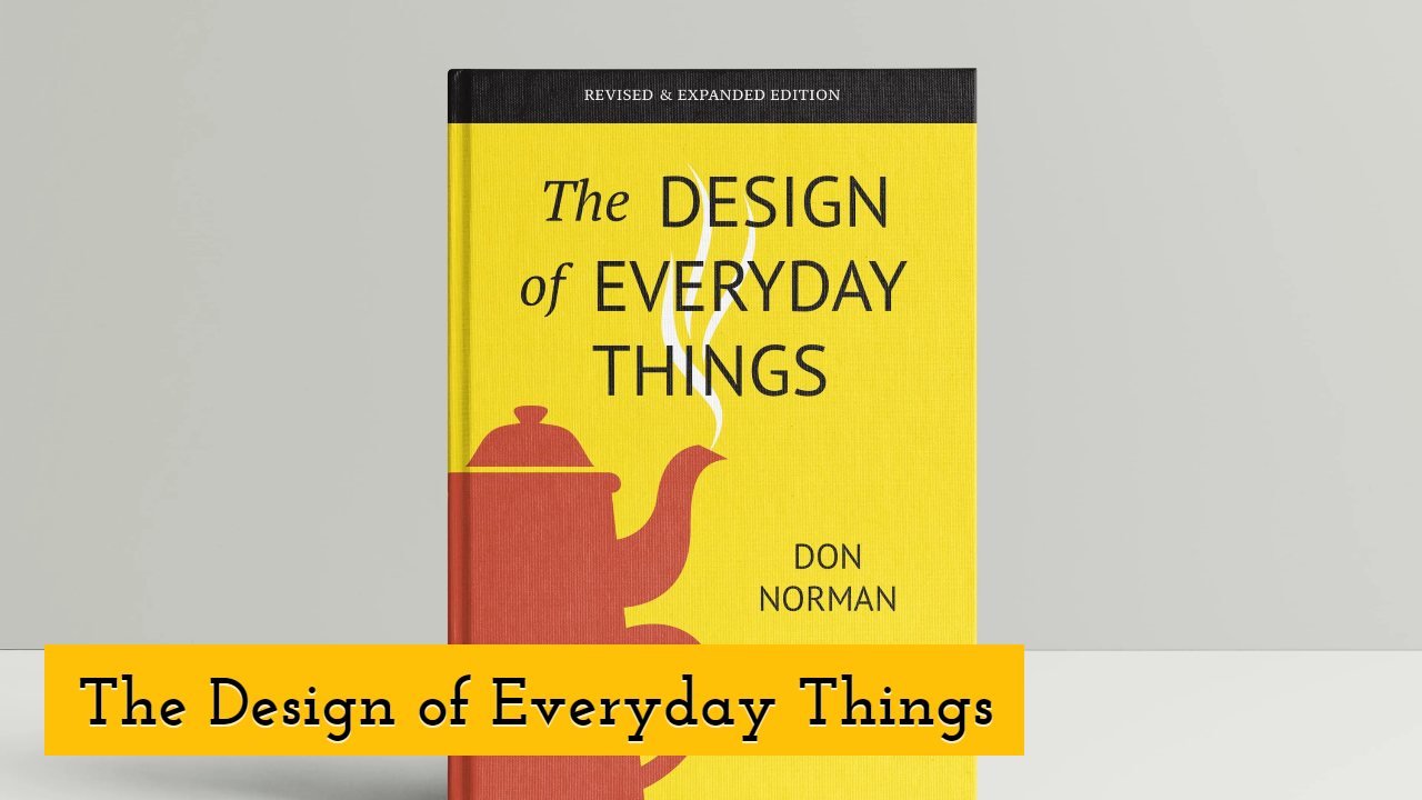 The Design of Everyday Things