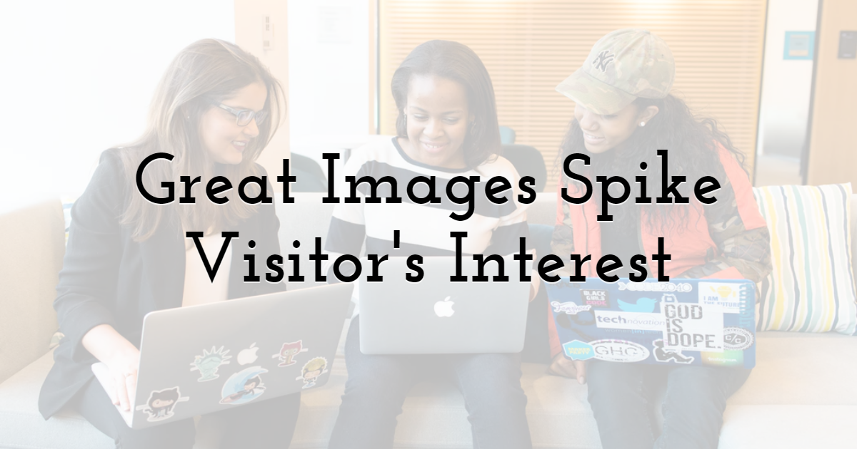 Great Images Spike Visitor's Interest