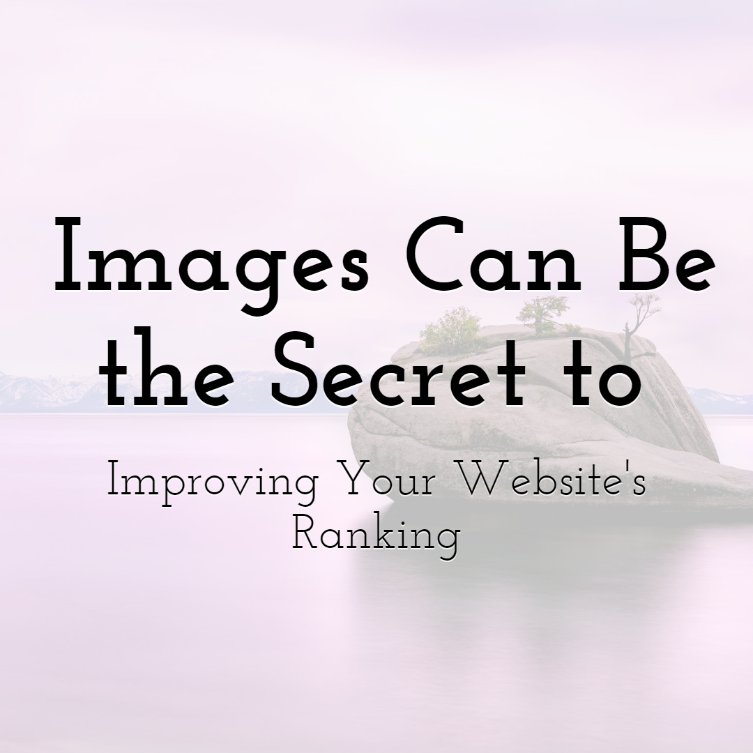 How Great Images Can Be the Secret to Improving Your Website's Ranking