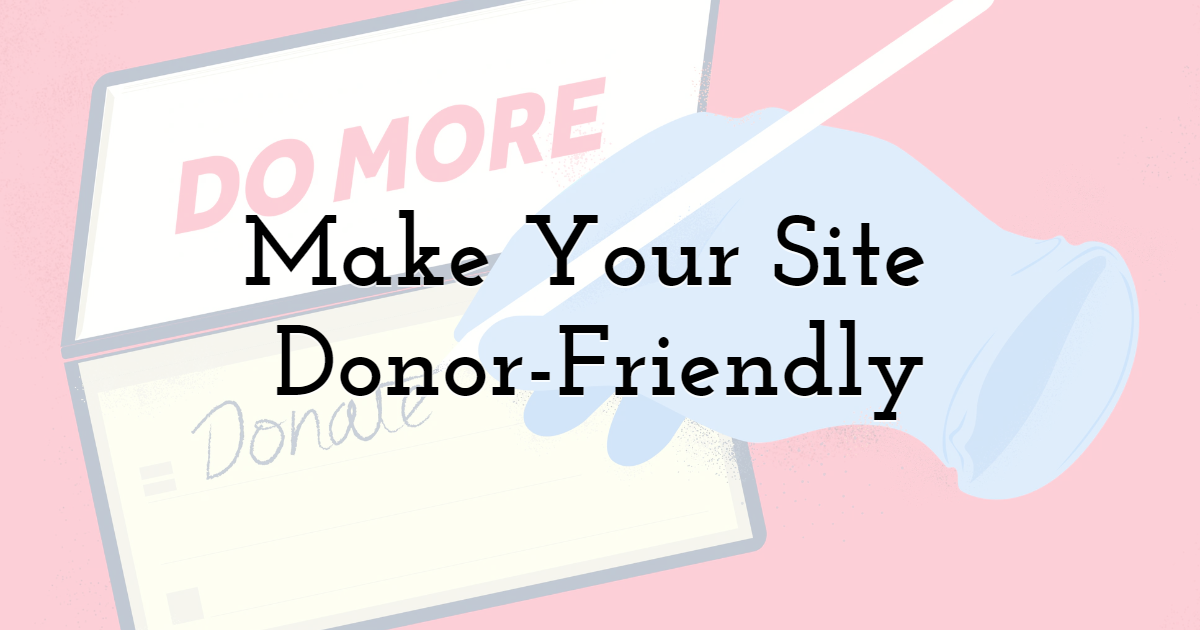Make Your Site Donor-Friendly