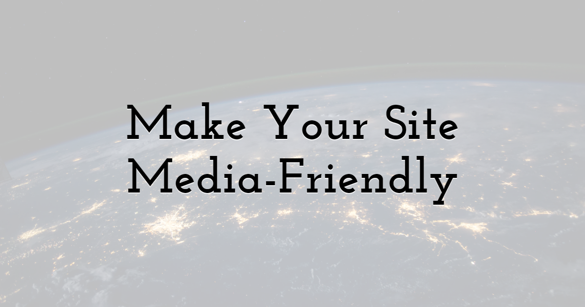 Make Your Site Media-Friendly