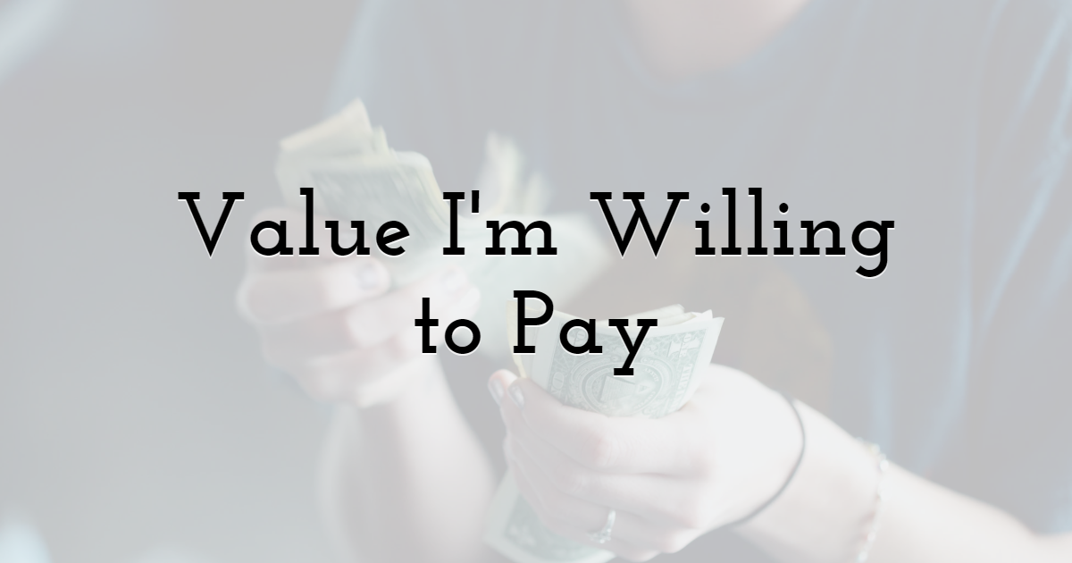 How Much Is the Value I'm Willing to Pay for Outsourced Work? 