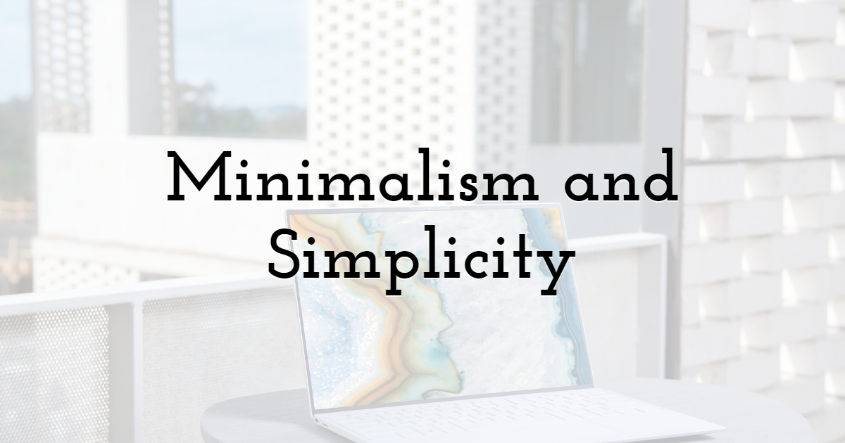 Minimalism and Simplicity