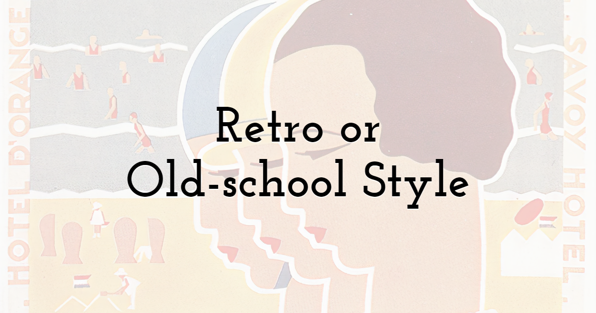 Retro or Just Old-school Style