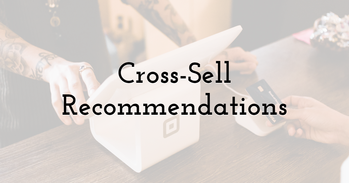 Cross-Sell Recommendations