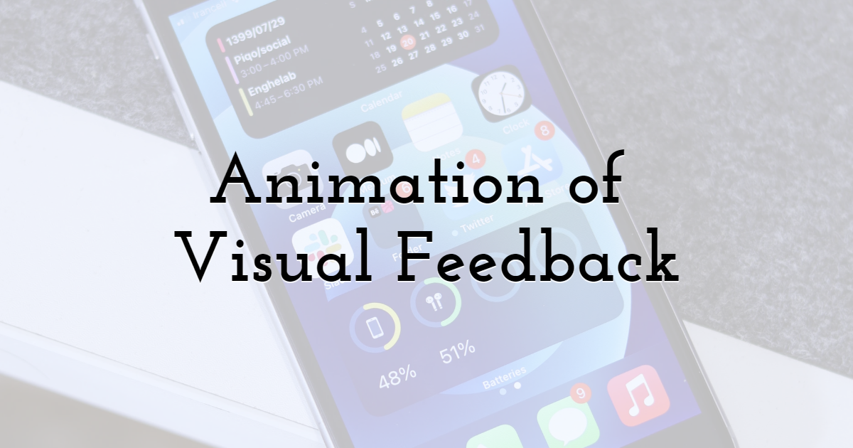 Animation of Visual Feedback