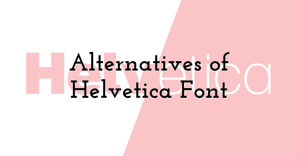 Everything You Need to Know About the Helvetica Font Family