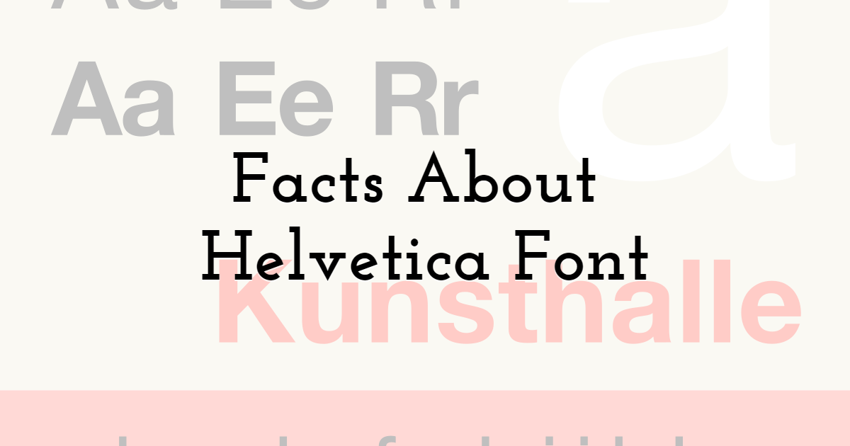 Facts About Helvetica Font