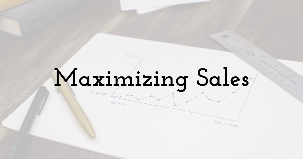 Maximizing Sales