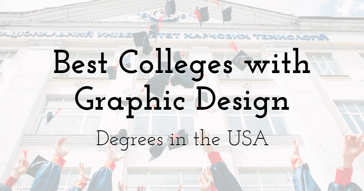 Best Colleges with Graphic Design Degrees in the USA