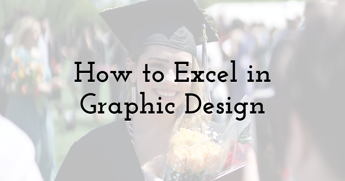 How to Excel in Graphic Design