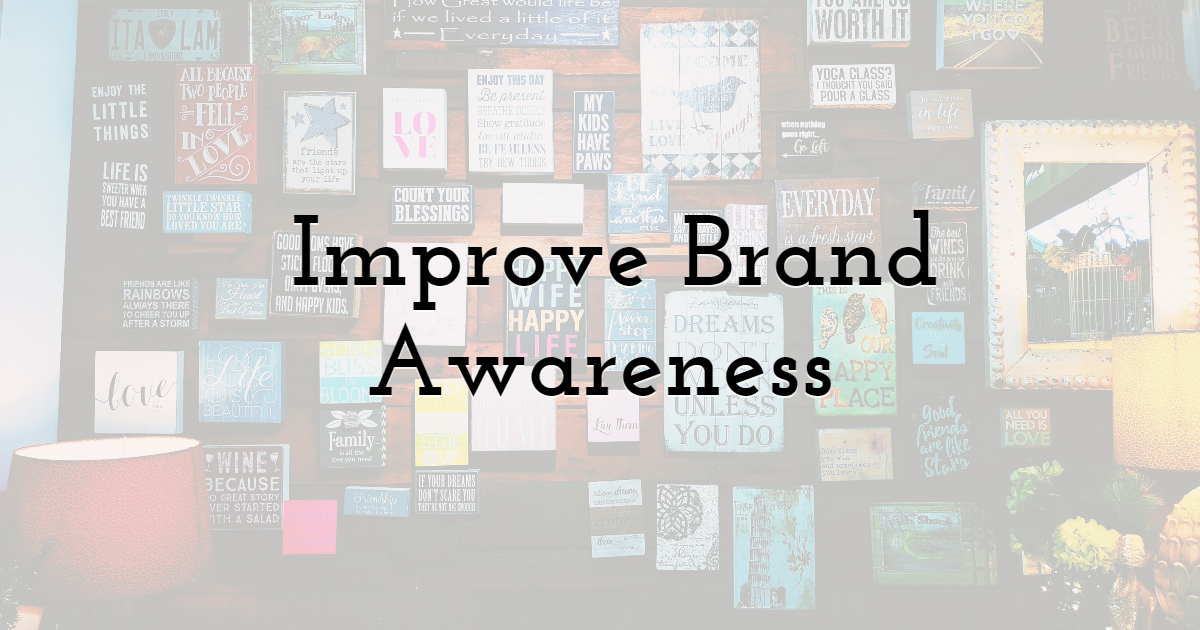 Improve Brand Awareness
