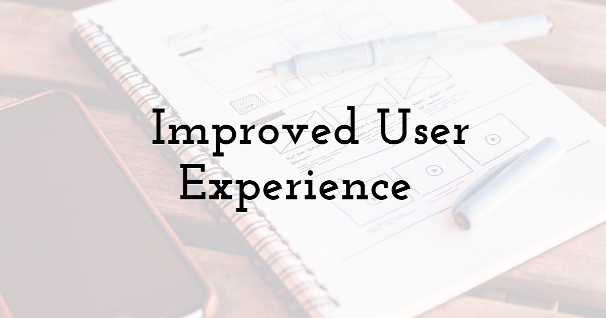  Improved User Experience 