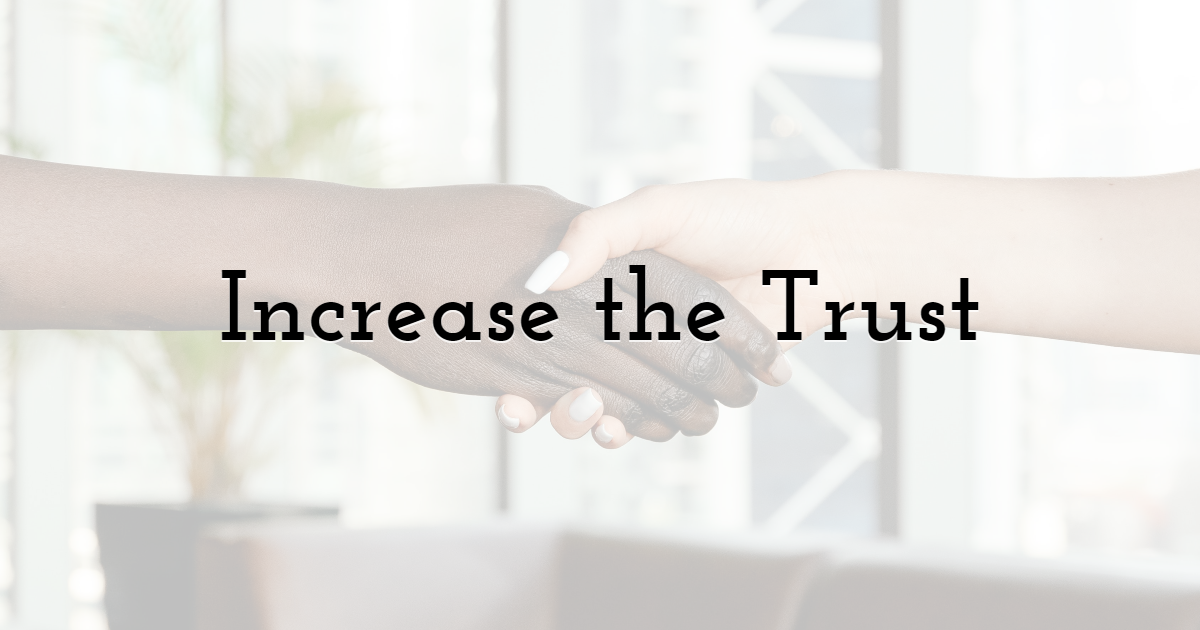  Increase the Trust