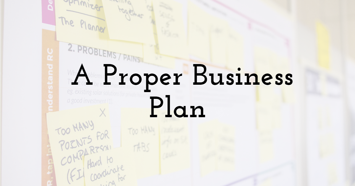 A Proper Business Plan