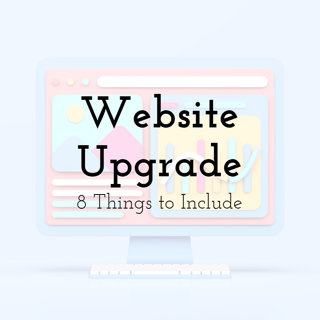 8 Things to Include in Your Website Upgrade
